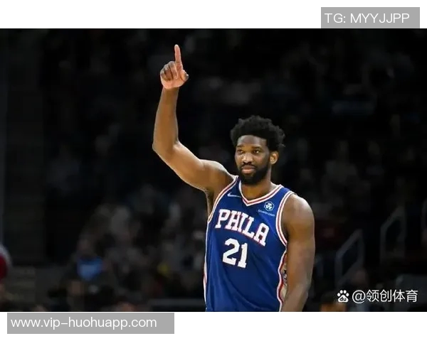 恩比德重拾状态展现封盖能力与防守影响力引发关注